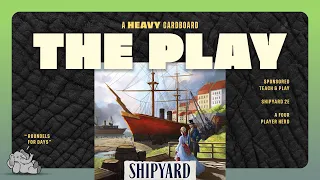 Shipyard 2nd Edition - 4p - The Play