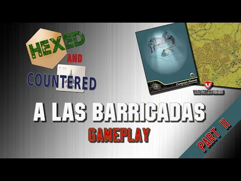 A las Barricadas! (2nd Edition) - Gameplay Part 2 (Platoon-level tactical series)