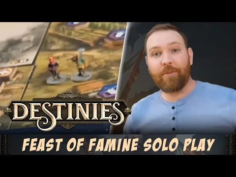 Destinies: Feast of Famine Solo Playthrough [FULL SPOILERS!]