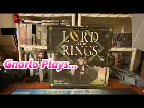 Gnarlo Plays... The Lord of the Rings Board Game, pt 1
