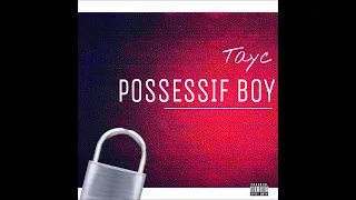 Tayc - Possessif Boy (Audio)