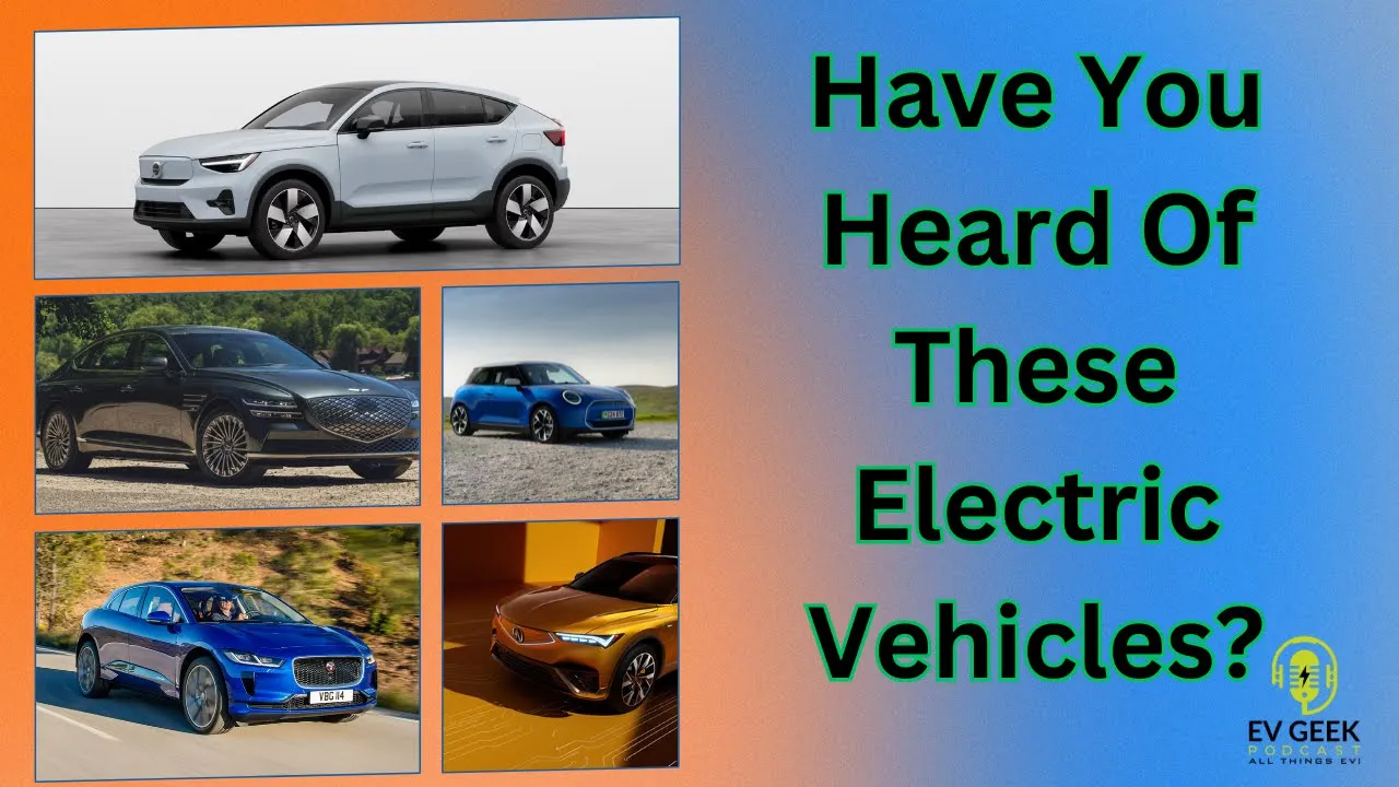 Top 5 Electric Vehicles You May Have Never Heard Of!