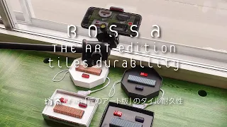 Bossa THE ART edition tiles durability