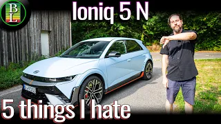 5 things I hate about the Ioniq 5 N