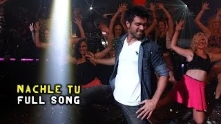 Nachle Tu (Video Song) Dishkiyaoon