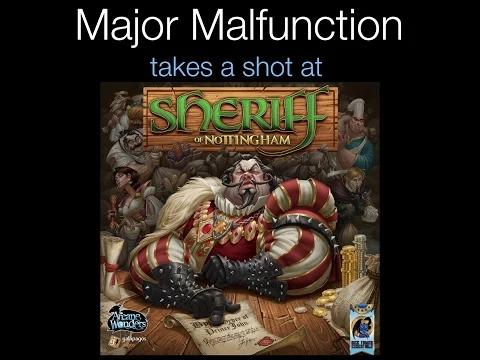 Major Malfunction takes a shot at: Sheriff of Nottingham