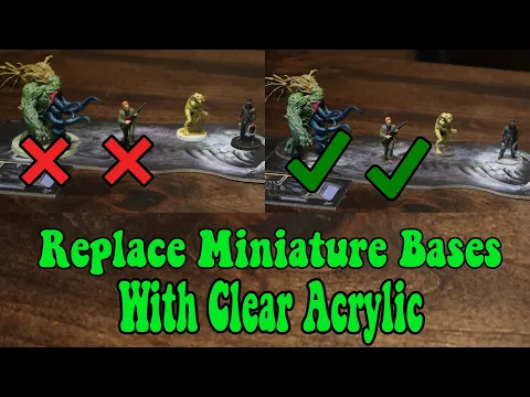 Replacing Miniature Bases with Clear Acrylic