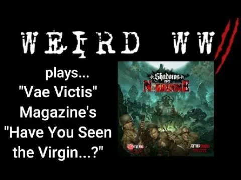 Shadows Over Normandie - "Have You Seen the Virgin?..."