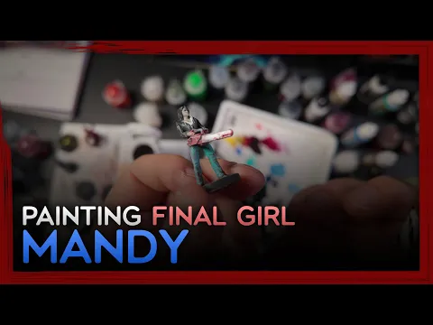 I AM Painting Miniatures: Mandy (Final Girl)
