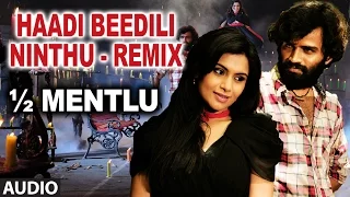 Haadi BeediIi Ninthu Remix II 1/2 Mentlu ( Half Mentlu ) II Sandeep, Sonu Gowda