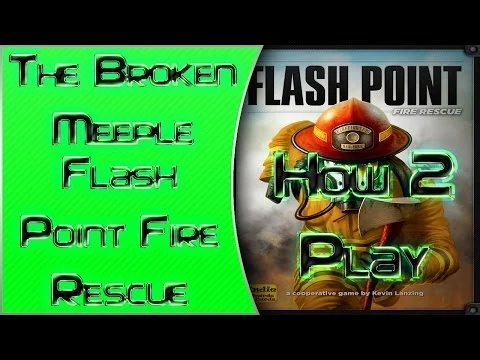 The Broken Meeple - How 2 Play - Flash Point Fire Rescue