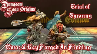 Dungeon Saga Origins : Trial Of Tyranny 2 - A Key Forged In Finding