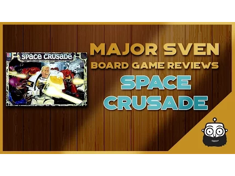 Major Sven Reviews Space Crusade (Board Game)