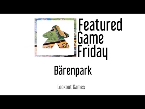 Bärenpark - Featured Game Friday Boardgame Review