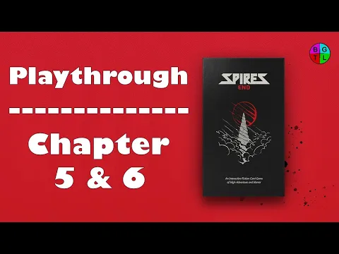 Spire's End Playthrough - Chapter Five and Six