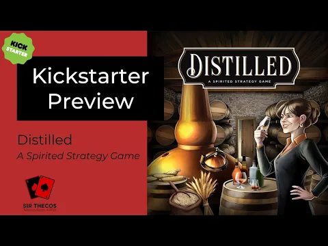 Kickstarter Preview | Distilled