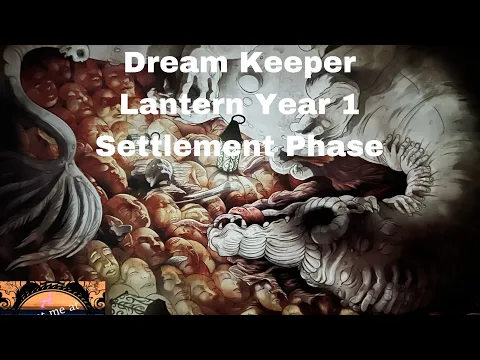 Dream Keepers Lantern Year 1 Settlement Phase Kingdom Death Monster