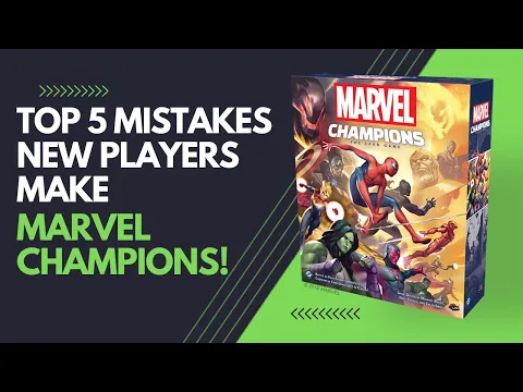 Top 5 Common Mistakes Players Make In Marvel Champions