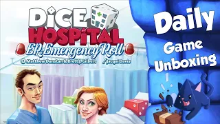 Dice Hospital: Emergency Roll - Daily Game Unboxing