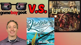 Libertalia Winds of Galecrest V.S. The Original 1st Edition Libertalia with the Game Boy Geek