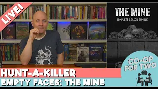 Hunt-A-Killer Retirement Marathon: Empty Faces - The Mine - Session 2 (Boxes 3&4)