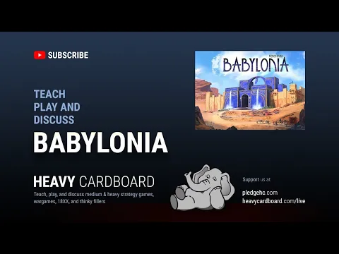 Babylonia 4p Teaching, Play-through, & Round table by Heavy Cardboard