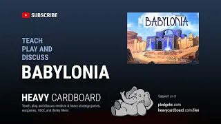 Babylonia 4p Teaching, Play-through, & Round table by Heavy Cardboard