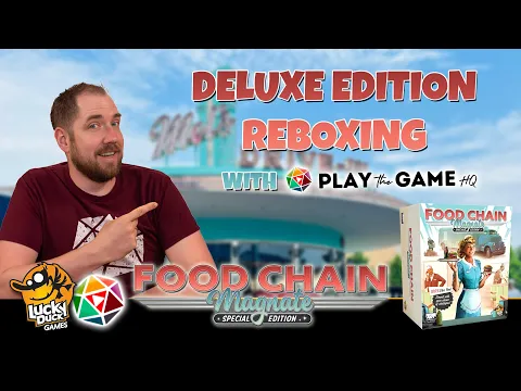 Food Chain Magnate Special Edition | Deluxe Edition Reboxing (ft. Play The Game HQ)
