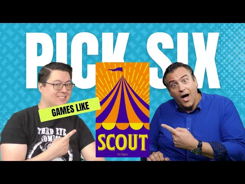 Pick 6 Games like... SCOUT!