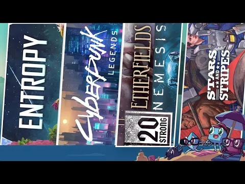 Summer Spectacular - Entropy, 20 Strong, Cyberpunk Legends, and Unmatched: Stars & Stripes