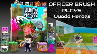 Officer Brush Plays: Quodd Heroes (2nd Edition)