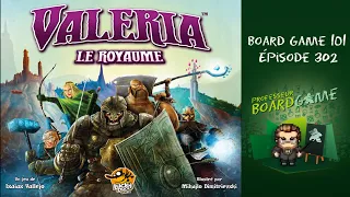 Board Game 101 (EP302) Valeria: Le Royaume - Règles et critique