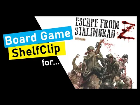 ShelfClips: Escape from Stalingrad Z (Short Board Game Preview)