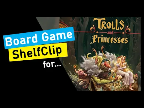🌱ShelfClips: Trolls & Princesses (Short Board Game Preview)