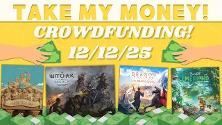 Take My Money! - Crowdfunding Review! (12/12/25)