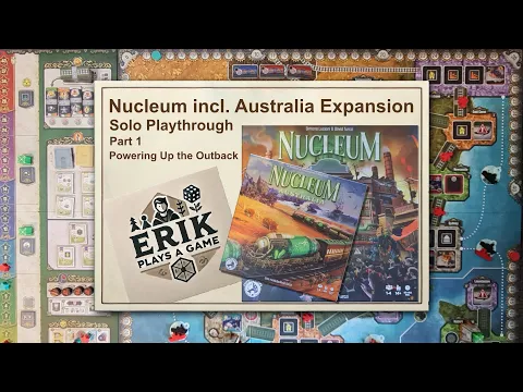 Powering Up the Outback | Nucleum (Australia Expansion) Solo Playthrough | Part 1