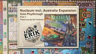 Powering Up the Outback | Nucleum (Australia Expansion) Solo Playthrough | Part 1
