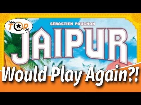 How Soon Would We Get Jaipur Back To The Table? - Tabletop24