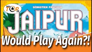 How Soon Would We Get Jaipur Back To The Table? - Tabletop24
