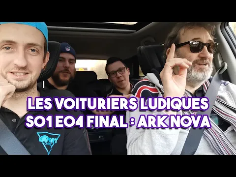 Ark Nova - Les voituriers ludiques S01E04 FINAL