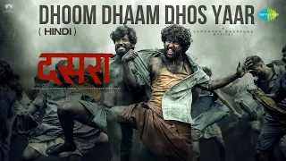 Dhoom Dhaam Dhos Yaar - Lyrical (Hindi) | Dasara | Nani, Keerthy Suresh | Santhosh Narayanan