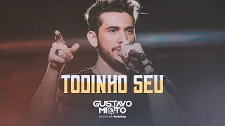 Gustavo Mioto - TODINHO SEU - DVD Ao Vivo Em Fortaleza