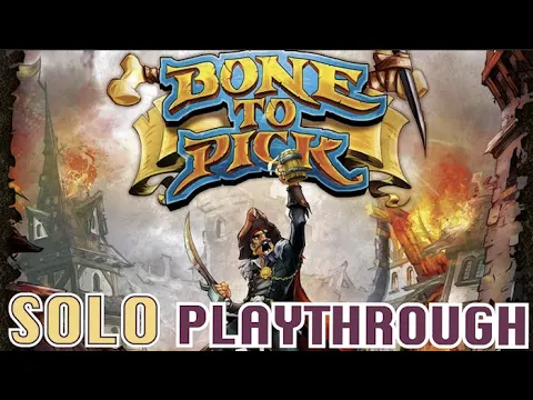 Bone to Pick - SOLO Playthrough
