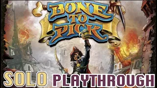 Bone to Pick - SOLO Playthrough