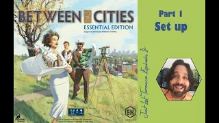 Between Two Cities (Essential Edition) - Part 1: game set up | JLTEI