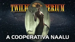 Twilight Imperium 4ª Edição: A Cooperativa Naalu