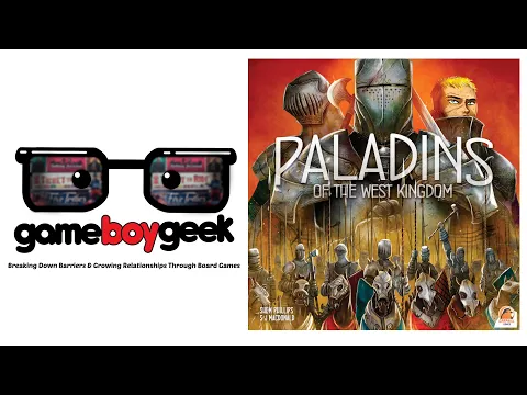Paladins of the West Kingdom Review with the Game Boy Geek