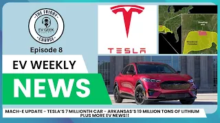 The Friday Charge! Mach-e Update, Lithium in Arkansas and Tesla Makes 7 Millionth EV