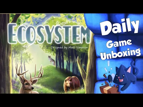 Ecosystem - Daily Game Unboxing
