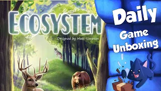 Ecosystem - Daily Game Unboxing